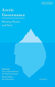 Arctic Governance: Volume 3: Norway, Russia and Asia