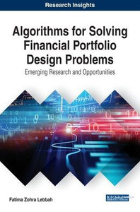 Algorithms for Solving Financial Portfolio Design Problems: Emerging Research and Opportunities