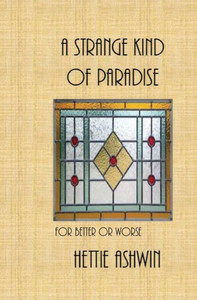 A Strange kind of paradise: For Better or Worse