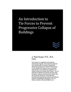 An Introduction to Tie Forces to Prevent Progressive Collapse of Buildings (Structural Engineering)
