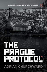 The Prague Protocol: A political conspiracy thriller (Puppet Meisters Trilogy) - Hardcover