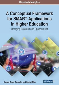 A Conceptual Framework for SMART Applications in Higher Education: Emerging Research and Opportunities