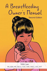 A Breastfeeding Owner's Manual A Breastfeeding Owner's Manual