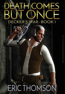 Death Comes But Once (Decker's War)