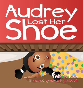 Audrey Lost Her Shoe Audrey Lost Her Shoe