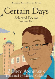 Certain Days: Selected Poems Volume Two Certain Days: Selected Poems Volume Two