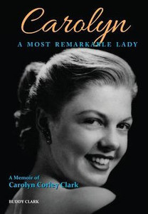 Carolyn: A Most Remarkable Lady Carolyn: A Most Remarkable Lady
