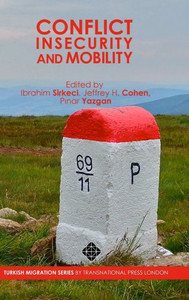 Conflict, Insecurity and Mobility Conflict, Insecurity and Mobility