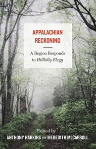Appalachian Reckoning: A Region Responds to Hillbilly Elegy Appalachian Reckoning: A Region Responds to Hillbilly Elegy