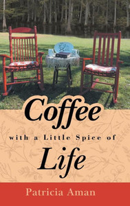 Coffee with a Little Spice of Life Coffee with a Little Spice of Life