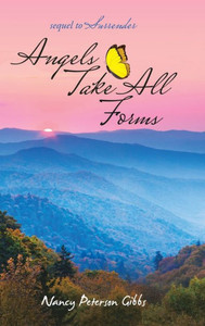 Angels Take All Forms: Sequel to Surrender