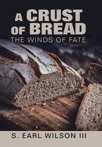 A Crust of Bread: The Winds of Fate A Crust of Bread: The Winds of Fate