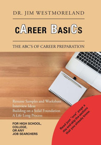 Career Basics: The Abc's of Career Preparation Career Basics: The Abc's of Career Preparation