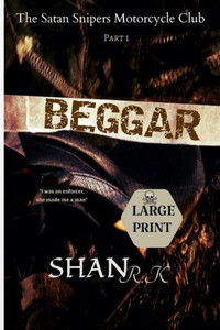 Beggar (The Satan Sniper's Motorcycle Club) Beggar (The Satan Sniper's Motorcycle Club)