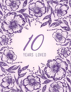 10 Years Loved