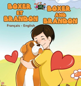 Boxer et Brandon Boxer and Brandon: French English Bilingual Edition (French English Bilingual Collection) (French Edition) Boxer et Brandon Boxer and Brandon: French English Bilingual Edition (French English Bilingual Collection) (French Edition)