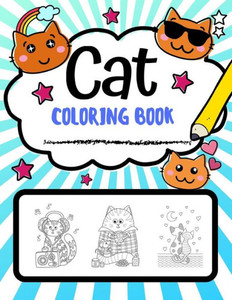 Cat Coloring Book: Super Cute Cat Coloring Pages, Perfect Cat Lover Gift (Cat Gifts)