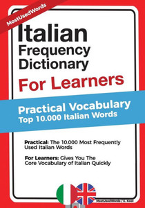 Italian Frequency Dictionary for Learners: Practical Vocabulary - Top 10.000 Italian Words
