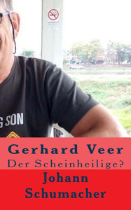 Gerhard Veer Der Scheinheilige: Der Scheinheilige? (German Edition)