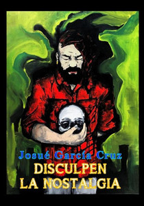Disculpen la nostalgia (Spanish Edition) Disculpen la nostalgia (Spanish Edition)