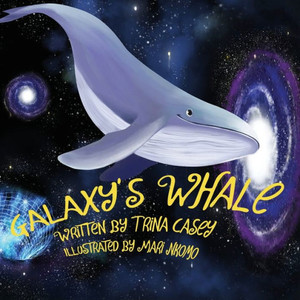 Galaxy's Whale (This Real Life Books)