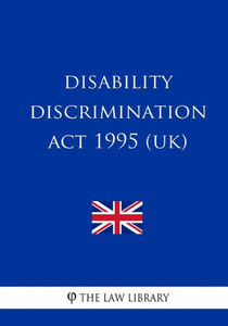 Disability Discrimination Act 1995 Disability Discrimination Act 1995