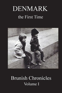 Denmark the First Time (Brunish Chronicles) Denmark the First Time (Brunish Chronicles)