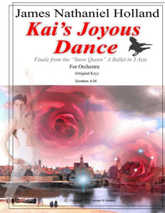 Kai's Joyous Dance: Finale from the The Snow Queen Ballet for Full Orchestra