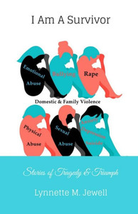 I Am A Survivor:: Stories of Tragedy & Triumph