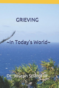 GRIEVING ~In Today's World~