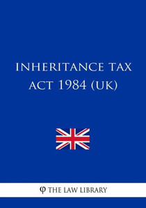 Inheritance Tax Act 1984 Inheritance Tax Act 1984