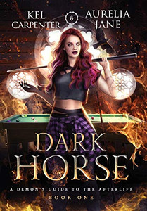 Dark Horse (A Demon's Guide to the Afterlife) - Hardcover