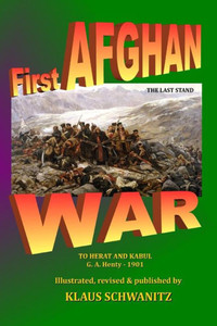 First Afghan War: To Herat and Kabul First Afghan War: To Herat and Kabul
