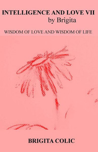 Intelligence And Love By Brigita VII Intelligence And Love By Brigita VII