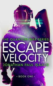 Escape Velocity (The Quantum War) Escape Velocity (The Quantum War)