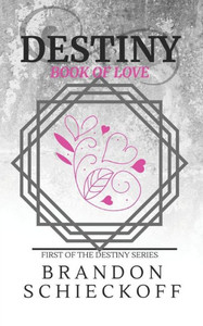 Destiny: Book of Love (The Destiny Series) Destiny: Book of Love (The Destiny Series)