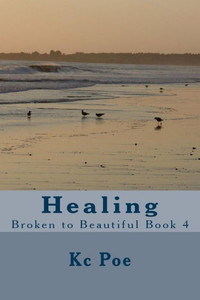 Healing (Broken to Beautiful) Healing (Broken to Beautiful)