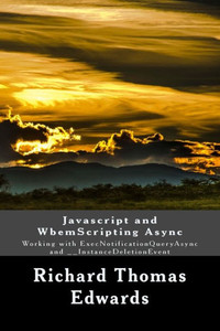 Javascript and WbemScripting Async: Working with ExecNotificationQueryAsync and __InstanceDeletionEvent