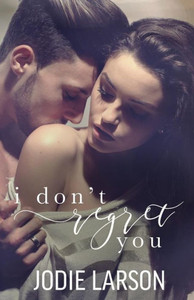I Don't Regret You I Don't Regret You