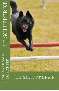 le schipperke: le schipperke (French Edition)