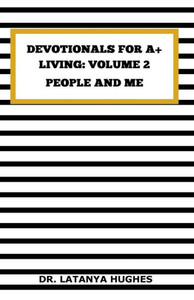 Devotionals for A+ Living Volume 2: People and Me