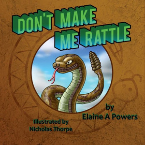 Don't Make Me Rattle! Don't Make Me Rattle!