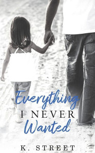 Everything I Never Wanted (Jaxson Cove) Everything I Never Wanted (Jaxson Cove)