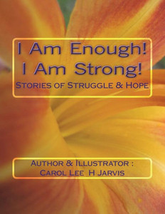 I Am Enough! I Am Strong! I Am Enough! I Am Strong!