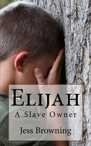Elijah: A Slave Owner