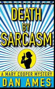 Death by Sarcasm: A Mary Cooper Mystery (Mary Cooper Mysteries)