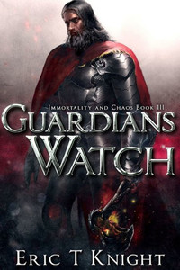 Guardians Watch (Immortality and Chaos)