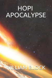 Hopi Apocalypse Hopi Apocalypse
