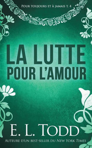 La lutte pour lamour (Pour toujours et à jamais) (French Edition)