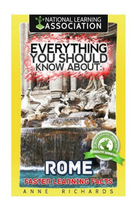 Everything You Should Know About Rome
